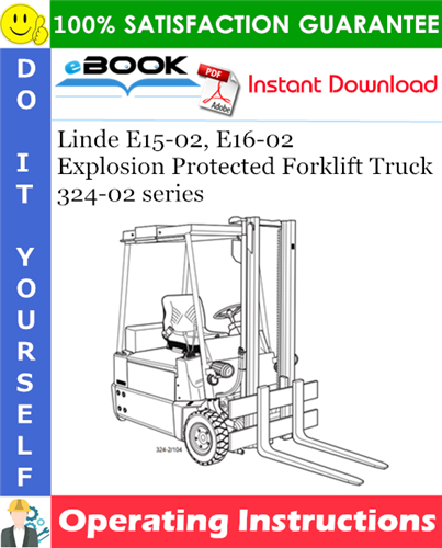 Thumbnail ☆☆ Best ☆☆ Linde E15-02, E16-02 Explosion Protected Forklift Truck 324-02 series Operating Instructions Thumbnail ☆☆ Best ☆☆ Linde E15-02, E16-02 Explosion Protected Forklift Truck 324-02 series Operating Instructions