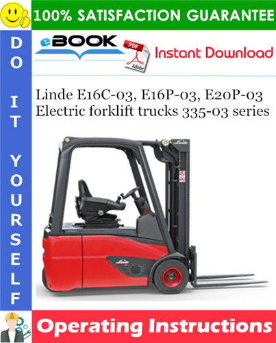 Thumbnail ☆☆ Best ☆☆ Linde E16C-03, E16P-03, E20P-03 Electric forklift trucks 335-03 series Operating Instructions Thumbnail ☆☆ Best ☆☆ Linde E16C-03, E16P-03, E20P-03 Electric forklift trucks 335-03 series Operating Instructions