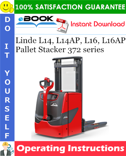 Thumbnail ☆☆ Best ☆☆ Linde L14, L14AP, L16, L16AP Pallet Stacker 372 series Operating Instructions