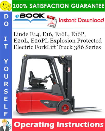 Thumbnail ☆☆ Best ☆☆ Linde E14, E16, E16L, E16P, E20L, E20PL Explosion Protected Electric ForkLift Truck 386 Series Operating Instructions