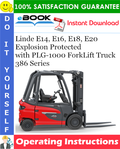 Thumbnail ☆☆ Best ☆☆ Linde E14, E16, E18, E20 Explosion Protected with PLG-1000 ForkLift Truck 386 Series Operating Instructions