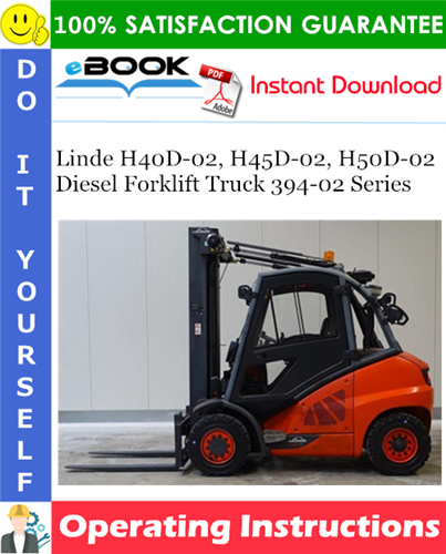 Thumbnail ☆☆ Best ☆☆ Linde H40D-02, H45D-02, H50D-02 Diesel Forklift Truck 394-02 Series Operating Instructions