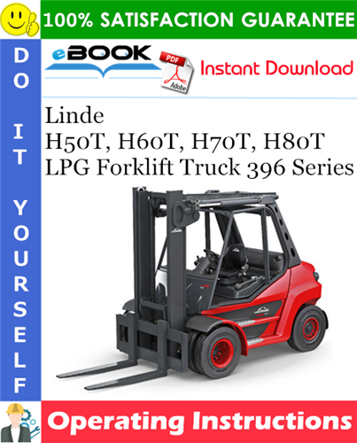 Thumbnail ☆☆ Best ☆☆ Linde H50T, H60T, H70T, H80T LPG Forklift Truck 396 Series Operating Instructions