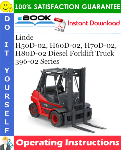 Thumbnail ☆☆ Best ☆☆ Linde H50D-02, H60D-02, H70D-02, H80D-02 Diesel Forklift Truck 396-02 Series Operating Instructions