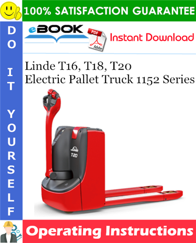 Thumbnail ☆☆ Best ☆☆ Linde T16, T18, T20 Electric Pallet Truck 1152 Series Operating Instructions