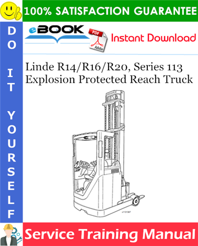 Thumbnail ☆☆ Best ☆☆ Linde R14/R16/R20, Series 113 Explosion Protected Reach Truck Service Training Manual