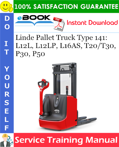 Thumbnail ☆☆ Best ☆☆ Linde Pallet Truck Type 141: L12L, L12LP, L16AS, T20/T30, P30, P50 Service Training Manual
