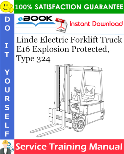 Thumbnail ☆☆ Best ☆☆ Linde Electric Forklift Truck E16 Explosion Protected, Type 324 Service Training Manual
