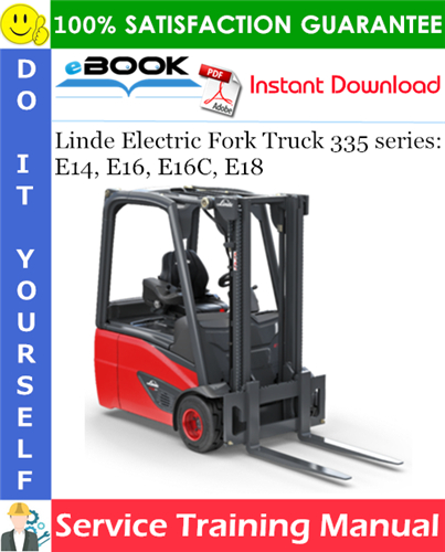 Thumbnail ☆☆ Best ☆☆ Linde Electric Fork Truck 335 series: E14, E16, E16C, E18 Service Training Manual