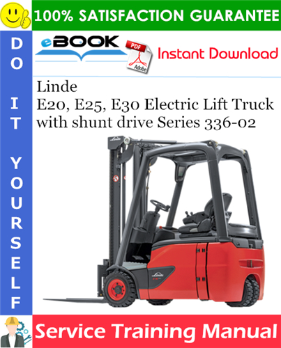 Thumbnail ☆☆ Best ☆☆ Linde E20, E25, E30 Electric Lift Truck with shunt drive Series 336-02 Service Training Manual
