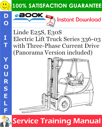 Thumbnail ☆☆ Best ☆☆ Linde E25S, E30S Electric Lift Truck Series 336-03 with Three-Phase Current Drive (Panorama Version included) Service Training Manual