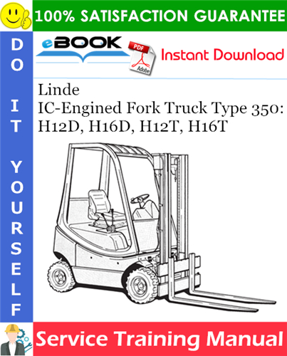 Thumbnail ☆☆ Best ☆☆ Linde IC-Engined Fork Truck Type 350: H12D, H16D, H12T, H16T Service Training Manual