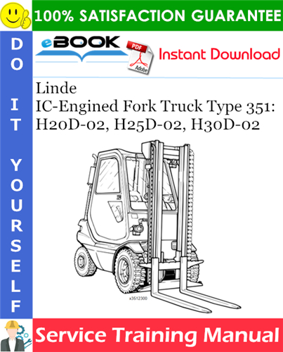 Thumbnail ☆☆ Best ☆☆ Linde IC-Engined Fork Truck Type 351: H20D-02, H25D-02, H30D-02 Service Training Manual