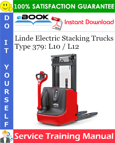 Thumbnail ☆☆ Best ☆☆ Linde Electric Stacking Trucks Type 379: L10 / L12 Service Training Manual