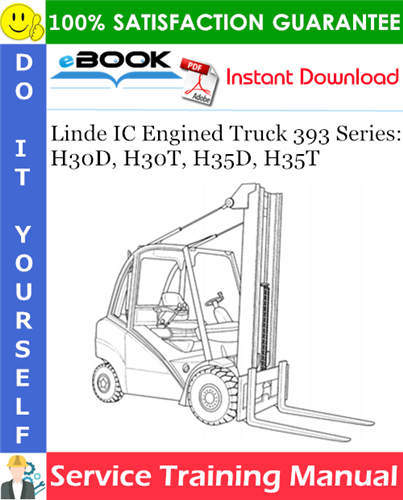 Thumbnail ☆☆ Best ☆☆ Linde IC Engined Truck 393 Series: H30D, H30T, H35D, H35T Service Training Manual