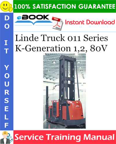 Thumbnail ☆☆ Best ☆☆ Linde Truck 011 Series K-Generation 1,2, 80V Service Training Manual