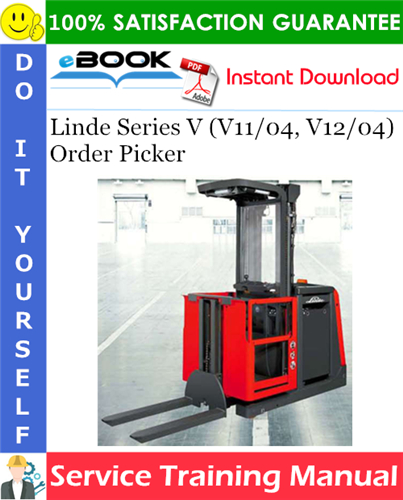 Thumbnail ☆☆ Best ☆☆ Linde Series V (V11/04, V12/04) Order Picker Service Training Manual
