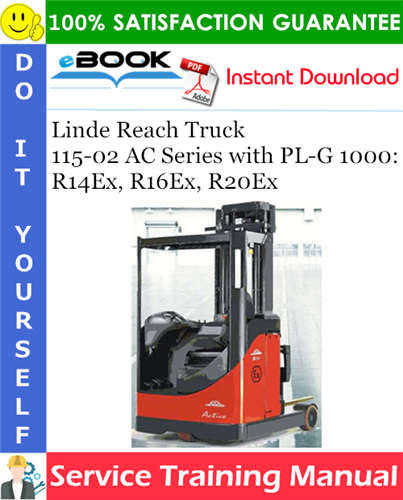 Thumbnail ☆☆ Best ☆☆ Linde Reach Truck 115-02 AC Series with PL-G 1000: R14Ex, R16Ex, R20Ex Service Training Manual