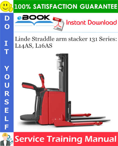 Thumbnail ☆☆ Best ☆☆ Linde Straddle arm stacker 131 Series: L14AS, L16AS Service Training Manual