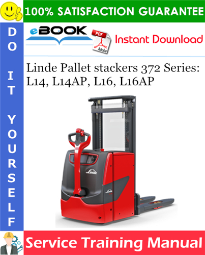 Thumbnail ☆☆ Best ☆☆ Linde Pallet stackers 372 Series: L14, L14AP, L16, L16AP Service Training Manual