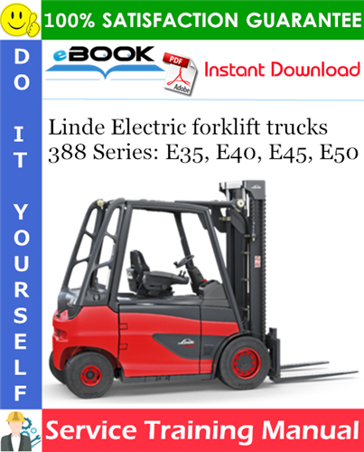 Thumbnail ☆☆ Best ☆☆ Linde Electric forklift trucks 388 Series: E35, E40, E45, E50 Service Training Manual