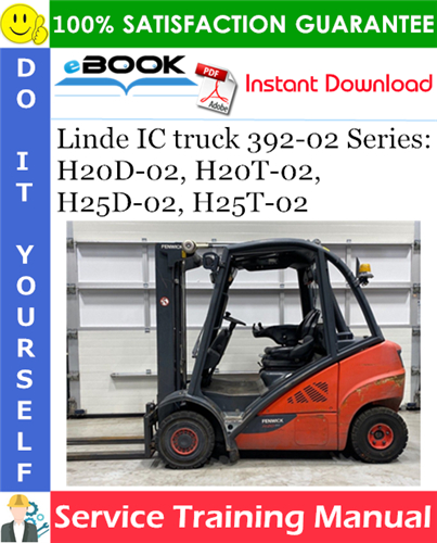 Thumbnail ☆☆ Best ☆☆ Linde IC truck 392-02 Series: H20D-02, H20T-02, H25D-02, H25T-02 Service Training Manual