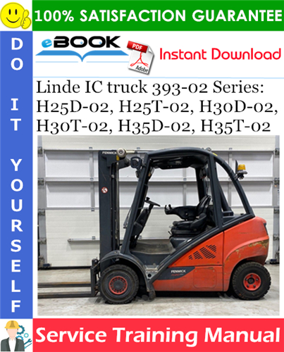 Thumbnail ☆☆ Best ☆☆ Linde IC truck 393-02 Series: H25D-02, H25T-02, H30D-02, H30T-02, H35D-02, H35T-02 Service Training Manual