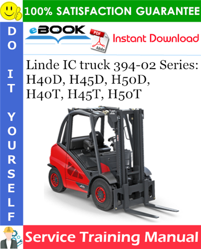 Thumbnail ☆☆ Best ☆☆ Linde IC truck 394-02 Series: H40D, H45D, H50D, H40T, H45T, H50T Service Training Manual
