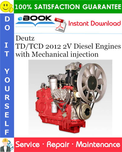 Thumbnail ☆☆ Best ☆☆ Deutz TD/TCD 2012 2V Diesel Engines with Mechanical injection Service Repair Manual 