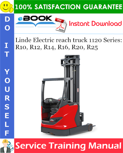 Thumbnail ☆☆ Best ☆☆ Linde Electric reach truck 1120 Series: R10, R12, R14, R16, R20, R25 Service Training Manual