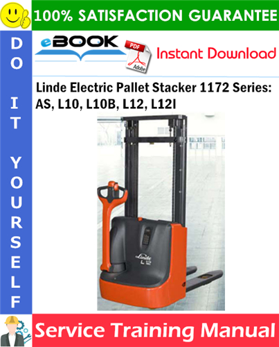 Thumbnail ☆☆ Best ☆☆ Linde Electric Pallet Stacker 1172 Series: AS, L10, L10B, L12, L12I Service Training Manual