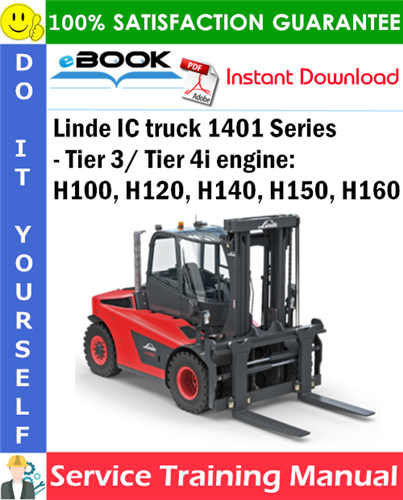 Thumbnail ☆☆ Best ☆☆ Linde IC truck 1401 Series - Tier 3/ Tier 4i engine: H100, H120, H140, H150, H160 Service Training Manual