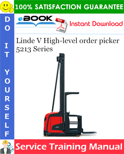 Thumbnail ☆☆ Best ☆☆ Linde V High-level order picker 5213 Series Service Training Manual Thumbnail ☆☆ Best ☆☆ Linde V High-level order picker 5213 Series Service Training Manual