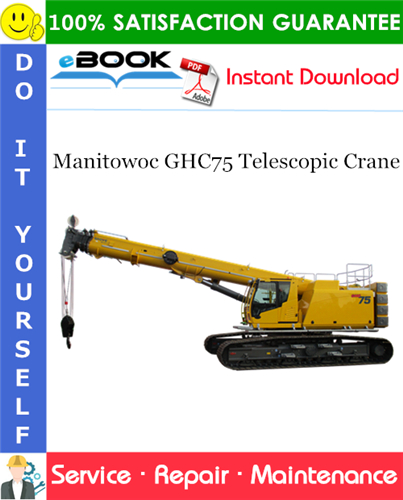 Thumbnail ☆☆ Best ☆☆ Manitowoc GHC75 Telescopic Crane Service Repair Manual