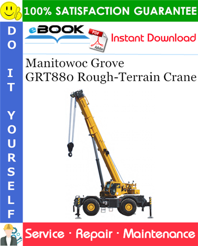 Thumbnail ☆☆ Best ☆☆ Manitowoc Grove GRT880 Rough-Terrain Crane Service Repair Manual