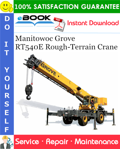 Thumbnail ☆☆ Best ☆☆ Manitowoc Grove RT540E Rough-Terrain Crane Service Repair Manual