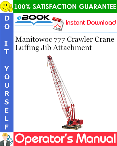 Thumbnail ☆☆ Best ☆☆ Manitowoc 777 Crawler Crane Luffing Jib Attachment Operators Manual