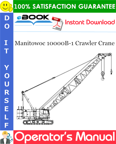 Thumbnail ☆☆ Best ☆☆ Manitowoc 10000B-1 Crawler Crane Operators Manual
