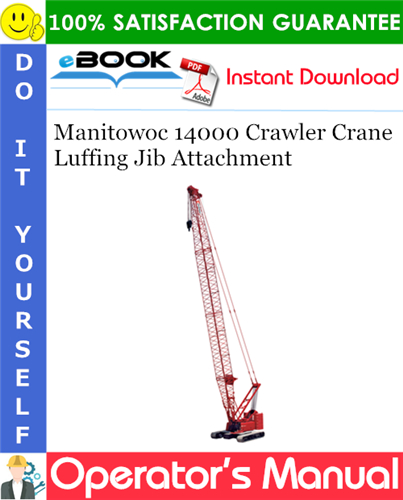 Thumbnail ☆☆ Best ☆☆ Manitowoc 14000 Crawler Crane Luffing Jib Attachment Operators Manual