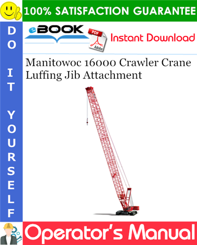 Thumbnail ☆☆ Best ☆☆ Manitowoc 16000 Crawler Crane Luffing Jib Attachment Operators Manual