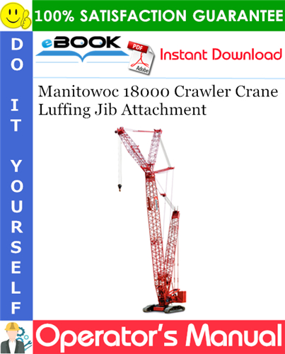Thumbnail ☆☆ Best ☆☆ Manitowoc 18000 Crawler Crane Luffing Jib Attachment Operators Manual