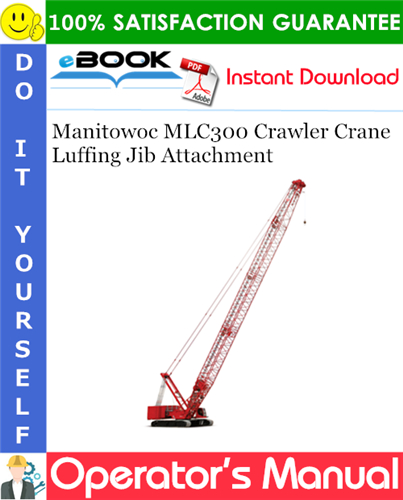 Thumbnail ☆☆ Best ☆☆ Manitowoc MLC300 Crawler Crane Luffing Jib Attachment Operators Manual