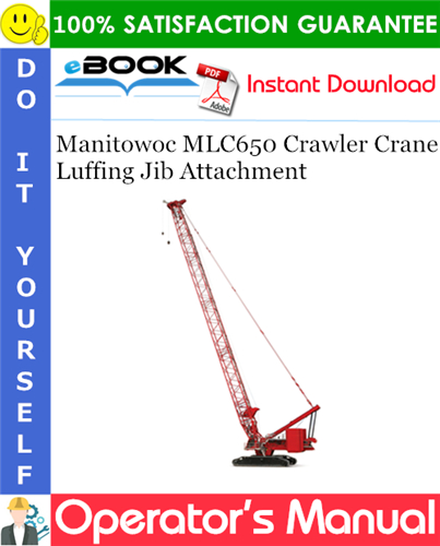 Thumbnail ☆☆ Best ☆☆ Manitowoc MLC650 Crawler Crane Luffing Jib Attachment Operators Manual