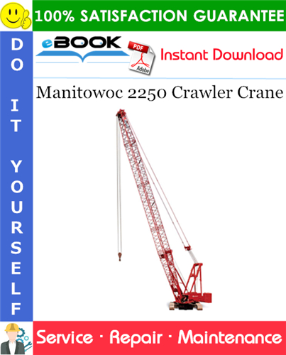 Thumbnail ☆☆ Best ☆☆ Manitowoc 2250 Crawler Crane Service Repair Manual