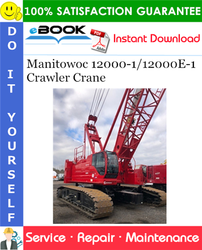 Thumbnail ☆☆ Best ☆☆ Manitowoc 12000-1/12000E-1 Crawler Crane Service Repair Manual