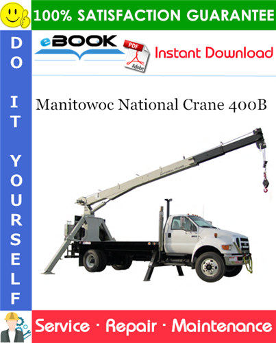 Thumbnail ☆☆ Best ☆☆ Manitowoc National Crane 400B Service Repair Manual