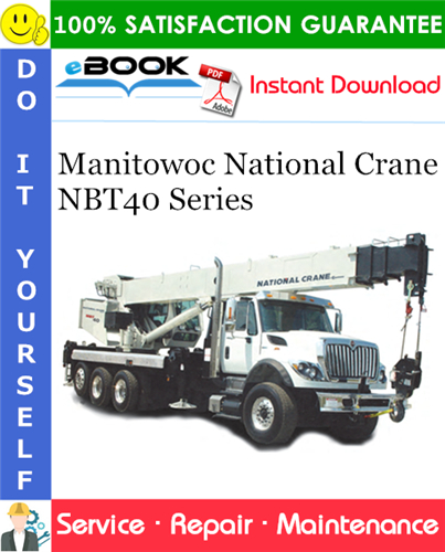 Thumbnail ☆☆ Best ☆☆ Manitowoc National Crane NBT40 Series Service Repair Manual