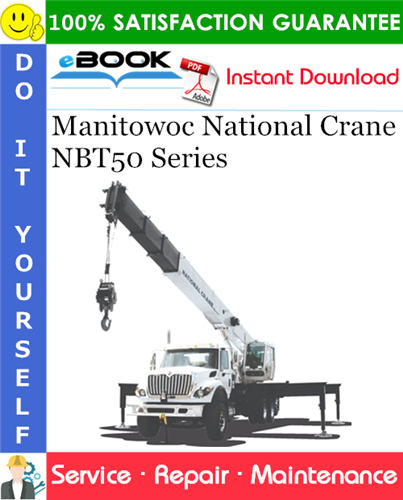 Thumbnail ☆☆ Best ☆☆ Manitowoc National Crane NBT50 Series Service Repair Manual