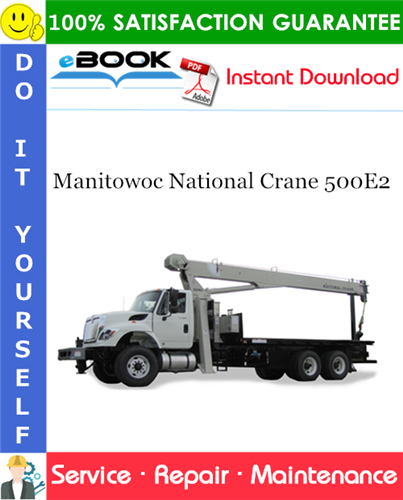 Thumbnail ☆☆ Best ☆☆ Manitowoc National Crane 500E2 Service Repair Manual