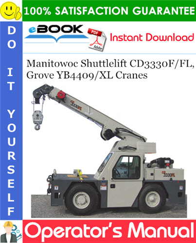 Thumbnail ☆☆ Best ☆☆ Manitowoc Shuttlelift CD3330F/FL, Grove YB4409/XL Cranes Operators Manual
